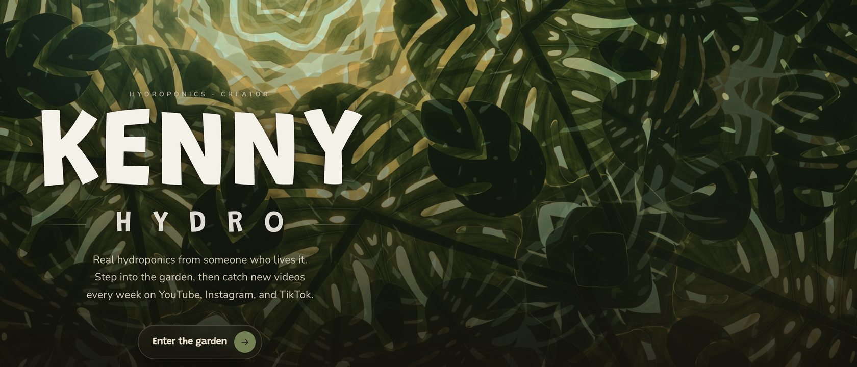 The Kenny Hydro landing page: a monstera leaf kaleidoscope behind the KENNY HYDRO wordmark and an Enter the garden button.